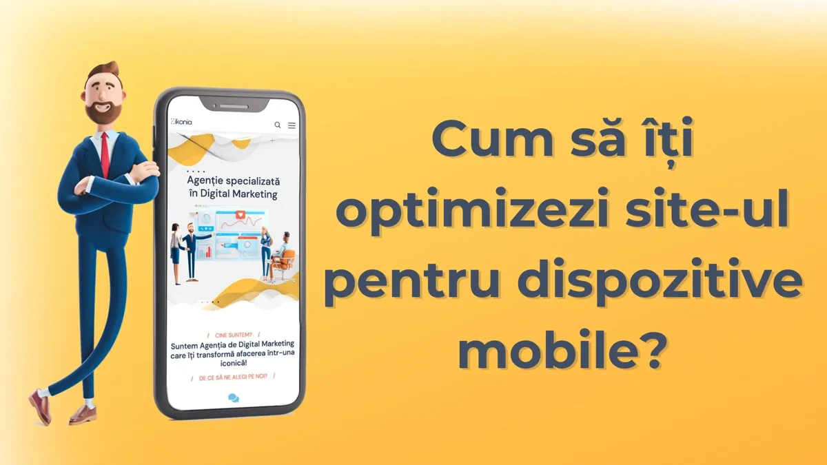 Cum să îți optimizezi site-ul pentru dispozitive mobile
