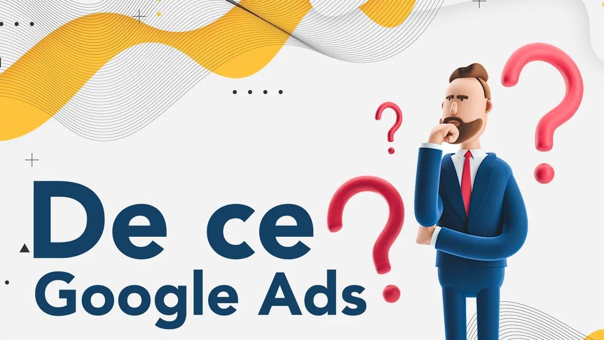 De ce să alegi Google Ads?